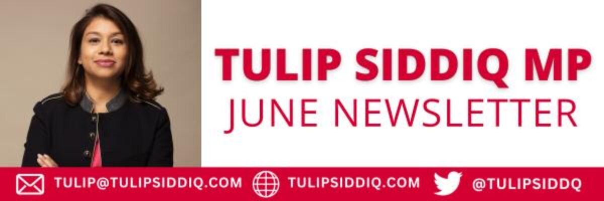 Tulip Siddiq MP June Newsletter